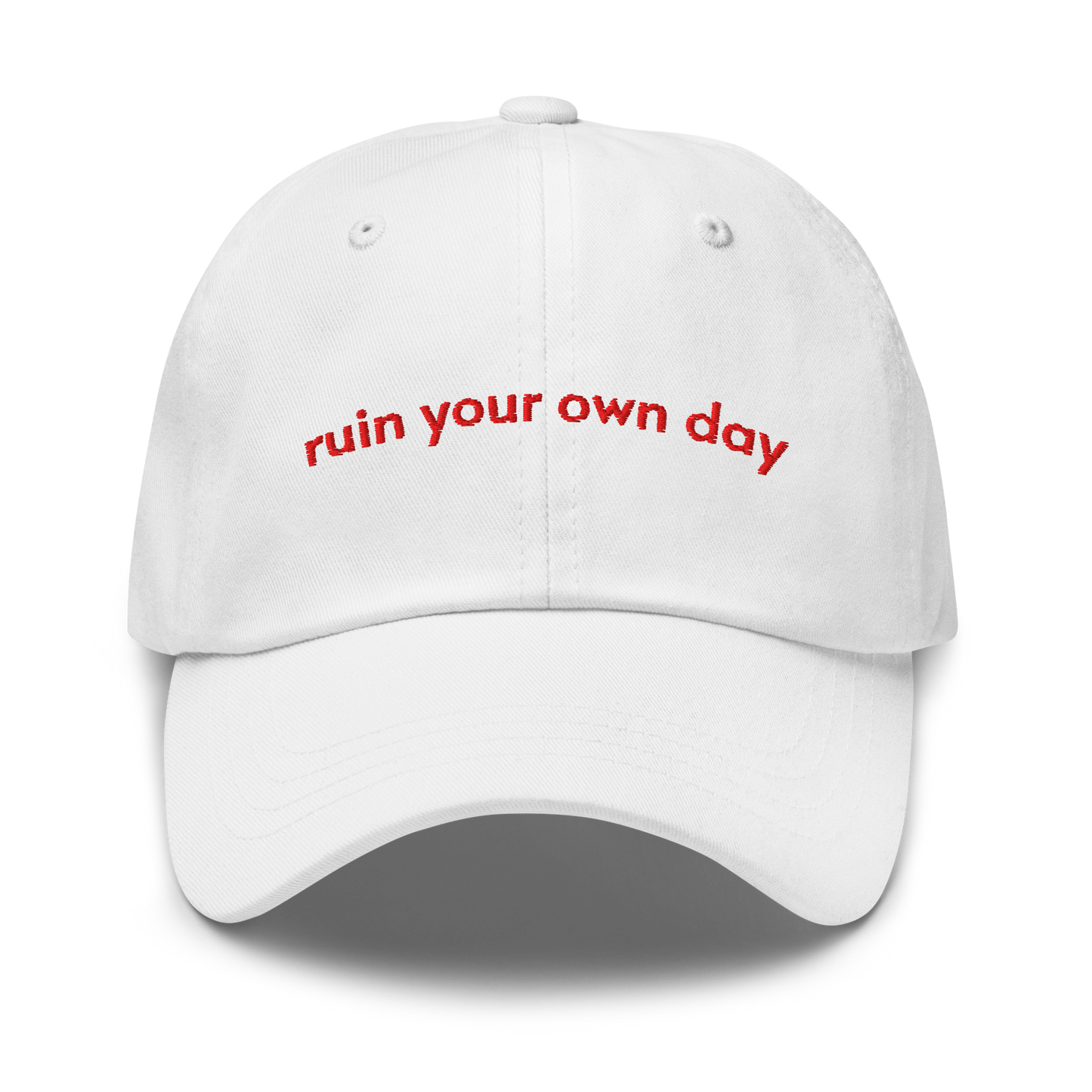 ruin your own day
