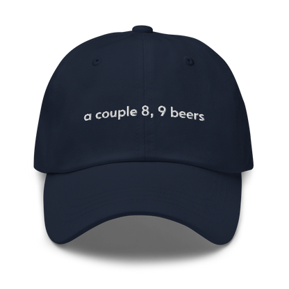 a couple 8, 9 beers