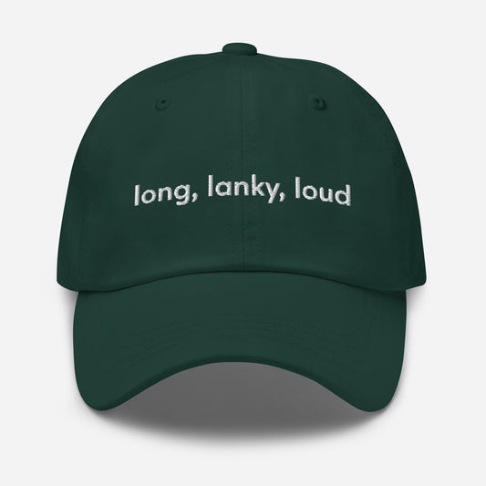 long, lanky, loud