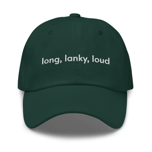 long, lanky, loud