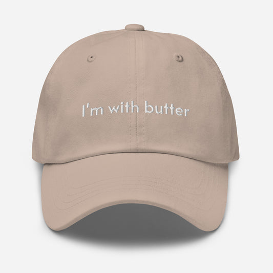 I'm with butter