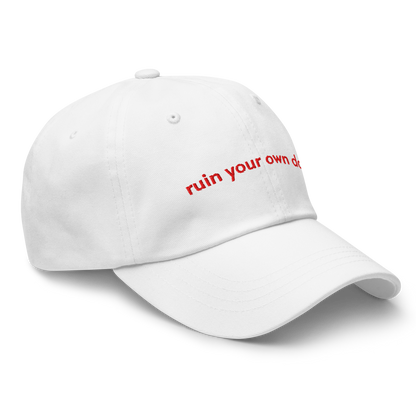 ruin your own day