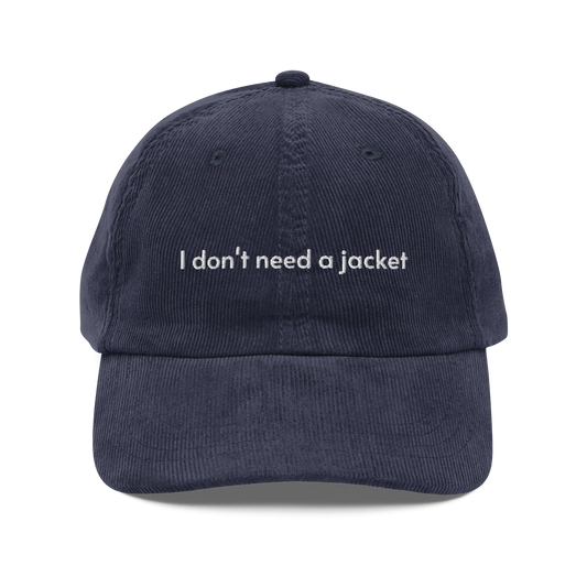 I don't need a jacket